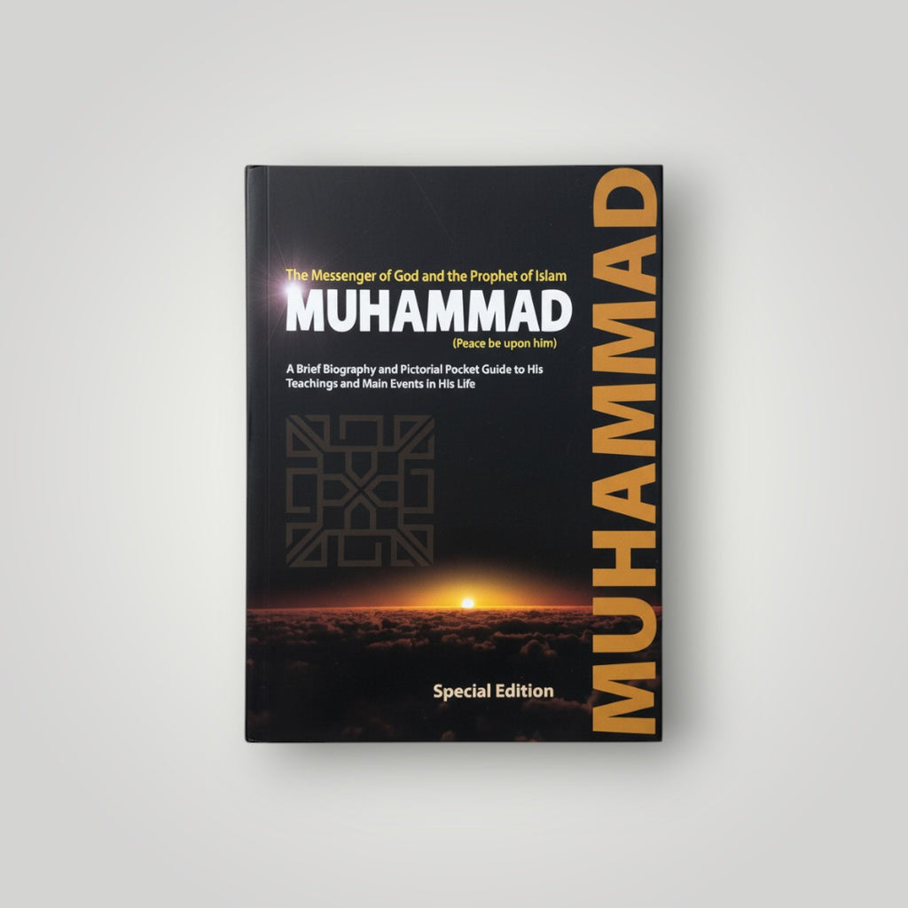 Muhammad - The Messenger of God and the Prophet of Islam