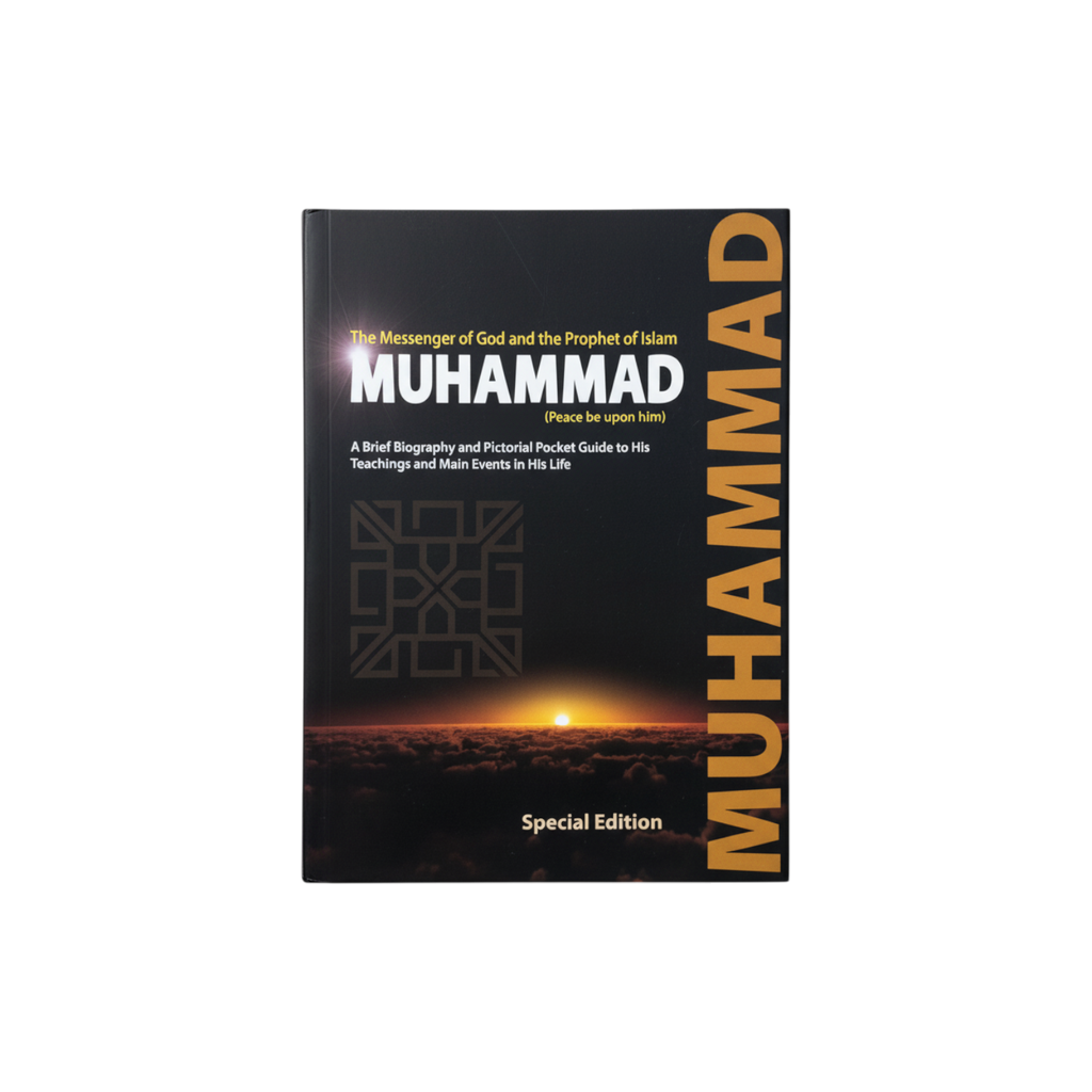 Muhammad - The Messenger of God and the Prophet of Islam