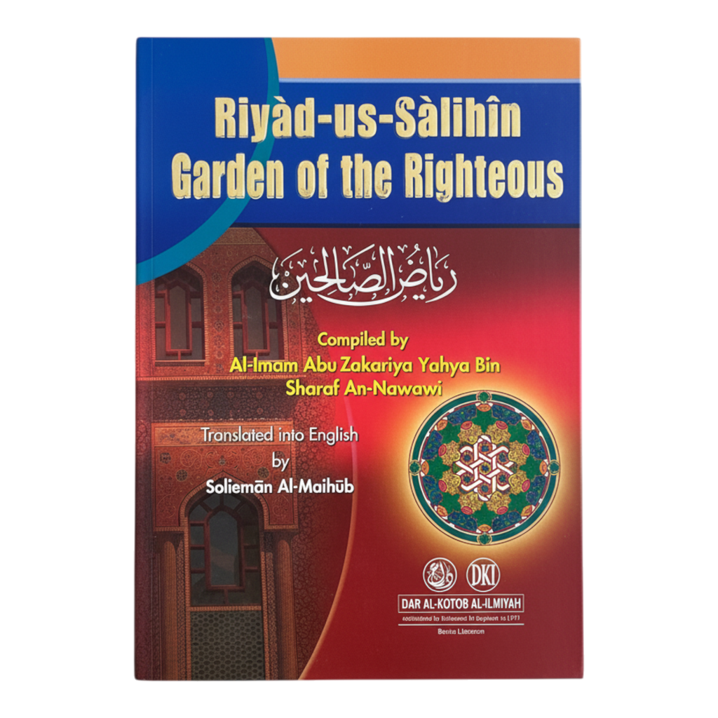 Riyad us‑Salihin - Garden of the Righteous (an‑Nawawi)